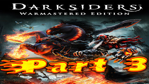 ⛥🗡️Darksiders: Warmastered Edition⛥🗡️ 🔥 Apocalyptic Difficulty 🔥 Part 3