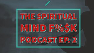 The Spiritual Mind F%$k Podcast EP. 2 !!! #psychedelic #podcast #power #420