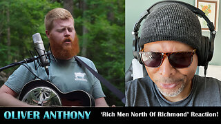 Oliver Anthony - Rich Men North Of Richmond Reaction!