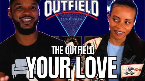 SAMPLED? 🎵 ​The Outfield - Your Love REACTION