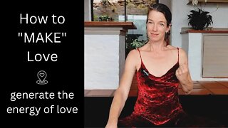 How to 'MAKE' Love