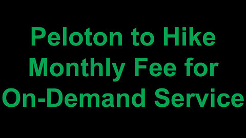 Peloton to Hike Monthly Fee for On-Demand Content