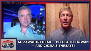 Is Zawahiri Dead? Plus, Pelosi in Taiwan