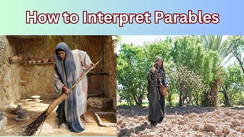 How to Interpret Parables, Part 1