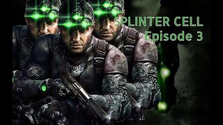 Splinter Cell 1 | Ep. 3
