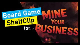 🌱ShelfClips: Mine Your Business (Short Board Game Preview)