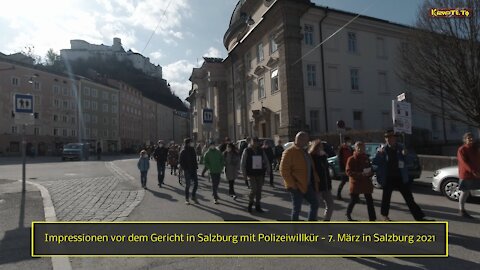 Impressionen vor dem Gericht in Salzburg mit Polizeiwillkür - 7. März in Sbg 2021
