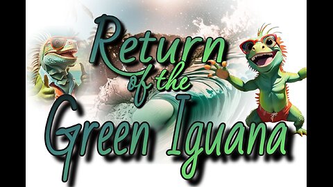 Return of the Green Iguana