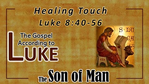 The God Who Makes House Calls Luke 8:40-56