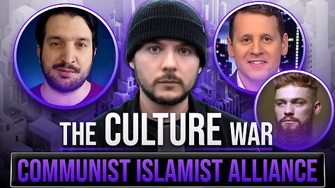 The Deadly Alliance Of Communism And Islam, COMMUNISLAM | The Culture War with Tim Pool