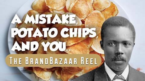 A MISTAKE, POTATO CHIPS AND YOU