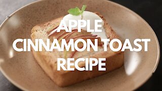 Apple Cinnamon Toast - Recipe