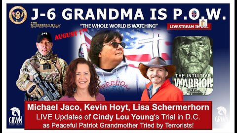 LIVE: J6 POW [DS] Trial Update of Grandma Cindy Young w/ Michael Jaco, Kevin Hoyt, Lisa Schermerhorn