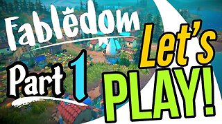 Fabledom Lets Play Episode 1 Starting the Town!