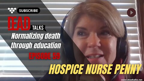 Normalizing death through education with Hospice Nurse Penny #59