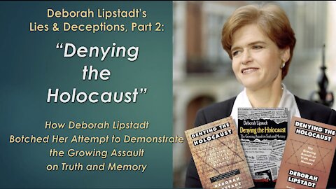 Germar Rudolf: The Lies and Deceptions of Deborah Lipstadt—Part 2