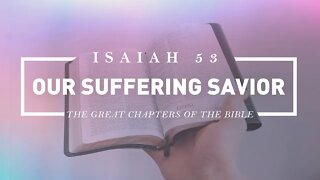 Our Suffering Savior - Isaiah 53