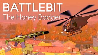 BattleBit Remastered | I LOVE the Honey Badger!