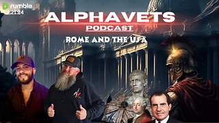 ALPHAVETS ~ 2.21.24 ~ ROMAN EMPIRE AND THE USA