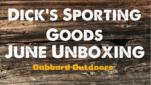 Dick’s Sporting Goods June Unboxing