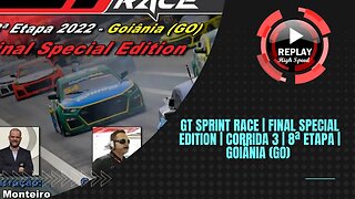 GT SPRINT RACE | Final Special Edition | Corrida 3 | 8ª Etapa | Goiânia (GO) | REPLAY HIGH SPEED