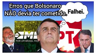 8 ERROS que fizeram o Bolsonaro perder a presidência.