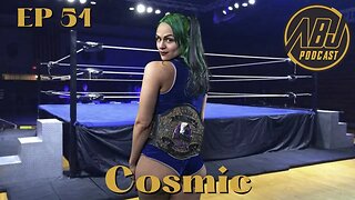 ABJ Podcast Ep 51 Cosmic