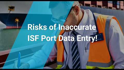 ISF Mistakes: What Happens When the Foreign Port of Lading is Incorrect