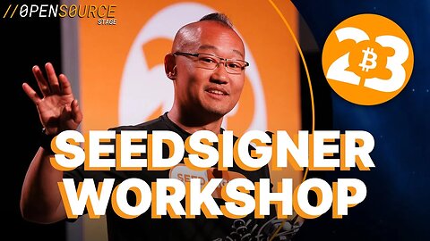 SeedSigner Hardware Wallet Workshop - Open Source Stage - Bitcoin 2023