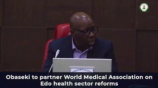 Obaseki to partner World Medical Association on Edo health sector reforms