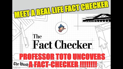 Professor Toto EXPOSES the LIE of the LEFT - Plus Meet a REAL LIFE FACT CHECKER