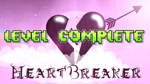 Heartbreaker 100% (Effect Layout) by zDark, DJJDK (me), and more | Geometry Dash