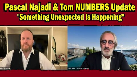 Pascal Najadi with Tom NUMBERS - Psych Club Update Today: "Something Unexpected Is Happening"