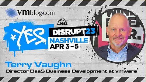 DISRUPT23 Video Interview with Terry Vaughn of VMware