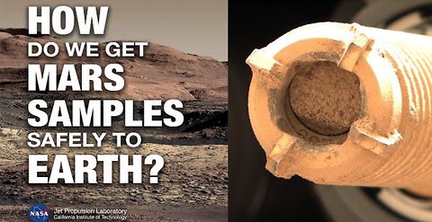 How to Bring Mars Sample Tubes Safely to Earth (Mars News Report)