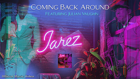 Jarez | Coming Back Around | featuring Julian Vaughn | Official Music Video | #smoothjazz #jazz