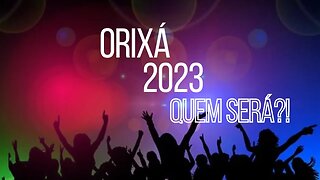 QUEM SERÁ O ORIXÁ DO ANO DE 2023?! @KitandadosOrixas