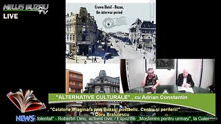 LIVE - TV NEWS BUZAU – “ALTERNATIVE CULTURALE", cu Adrian Constantin. "Calatorie imaginara prin B…