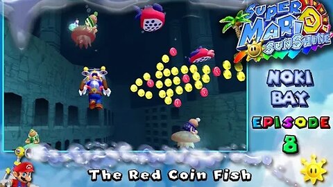 Super Mario Sunshine: Noki Bay [Ep. 8] - The Red Coin Fish (commentary) Switch
