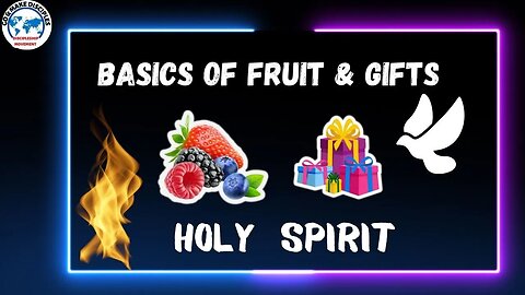 WHAT ARE GIFTS AND FRUIT OF HOLY SPIRIT