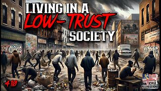 #410: Living In A Low-Trust Society (Clip)