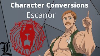 Character Conversions - Escanor