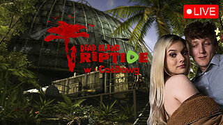 Dead Island Riptide w/ CatDawg💚✨