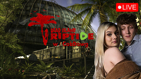 Dead Island Riptide w/ CatDawg💚✨