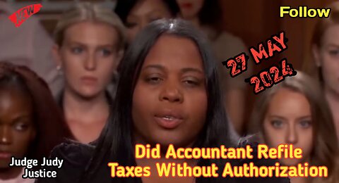 Did Accountant Refile Taxes Without Authorization | Judge Judy Justice