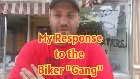 My Response to the bikers threat to stop recording