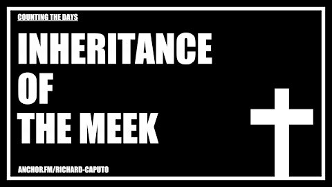 Inheritance of the Meek