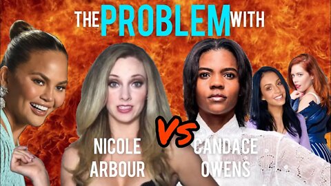 The Problem with Nicole Arbour VS Candace Owens over the Chrissy Teigen Debate. A Full Breakdown