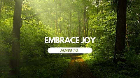 Embrace Joy - James 1:2