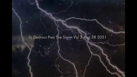 Dj Destruct Pres. The Storm Vol 2 Aug 28 2021